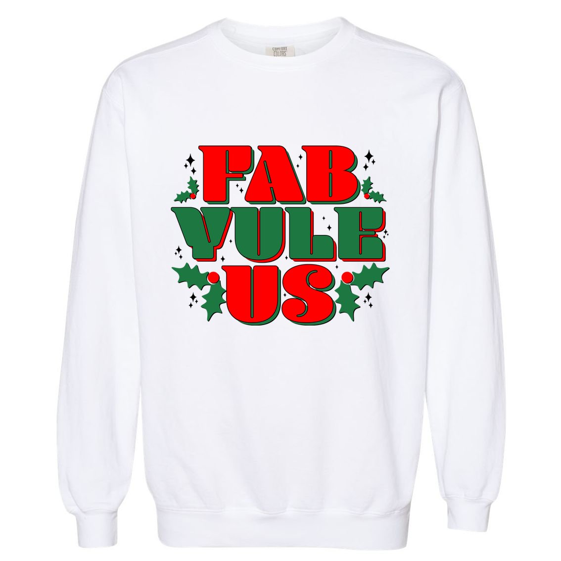 Funny Fab Yule Us Christmas Garment-Dyed Sweatshirt