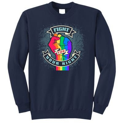 Fight For Your Right LGBT Pride Tall Sweatshirt