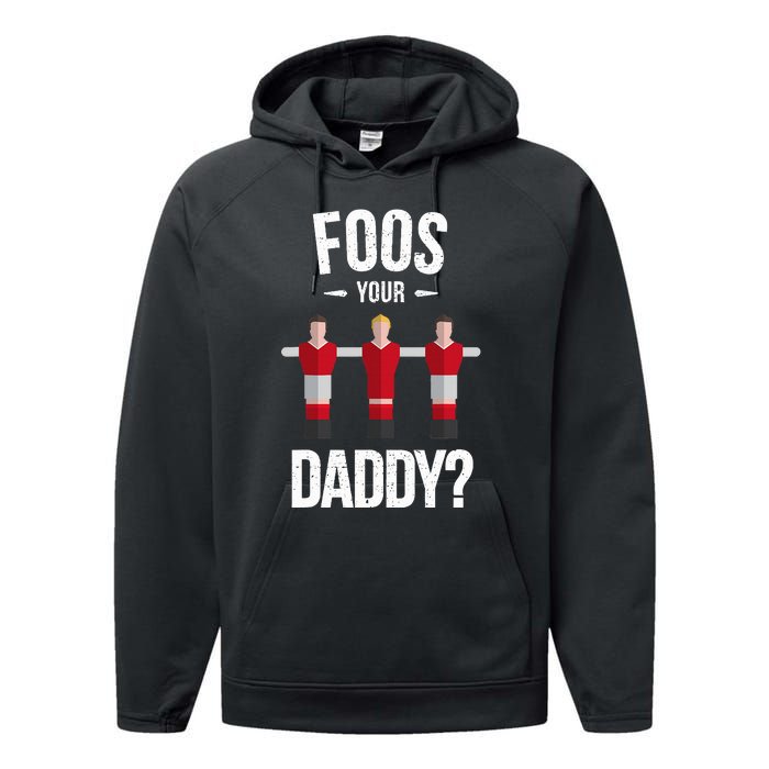 Foosball Foos Your Daddy Performance Fleece Hoodie