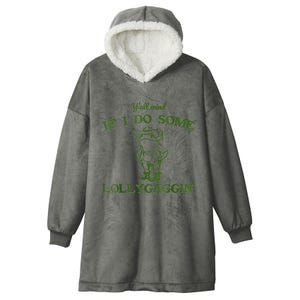 Frog Farmer Y’All Mind If I Do Some Lollygaggin’ Hooded Wearable Blanket