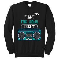 Fight For Your Right Ghetto Blaster Pop Band Musician Fan Sweatshirt