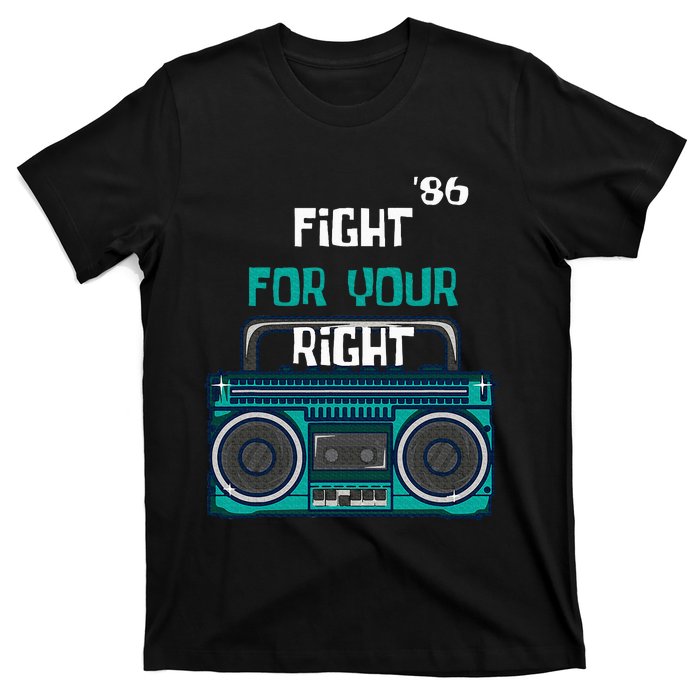 Fight For Your Right Ghetto Blaster Pop Band Musician Fan T-Shirt