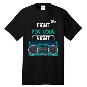 Fight For Your Right Ghetto Blaster Pop Band Musician Fan Tall T-Shirt