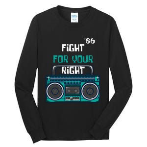 Fight For Your Right Ghetto Blaster Pop Band Musician Fan Tall Long Sleeve T-Shirt