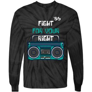 Fight For Your Right Ghetto Blaster Pop Band Musician Fan Tie-Dye Long Sleeve Shirt