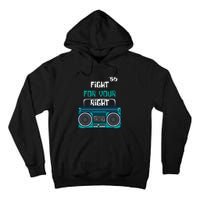 Fight For Your Right Ghetto Blaster Pop Band Musician Fan Tall Hoodie