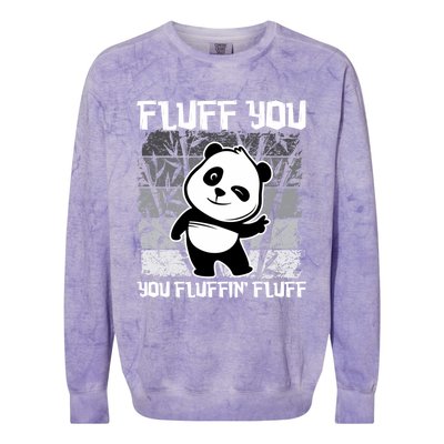 Funny Fluff You You Fluffin' Fluff Panda Bear Cute Animal Cute Gift Colorblast Crewneck Sweatshirt