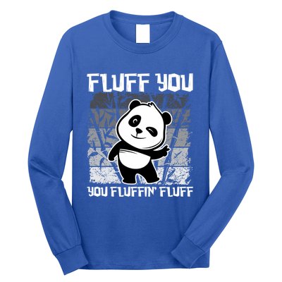 Funny Fluff You You Fluffin' Fluff Panda Bear Cute Animal Cute Gift Long Sleeve Shirt