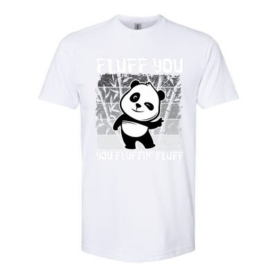 Funny Fluff You You Fluffin' Fluff Panda Bear Cute Animal Cute Gift Softstyle CVC T-Shirt