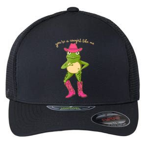 Funny Frog You're A Cowgirl Like Me Flexfit Unipanel Trucker Cap