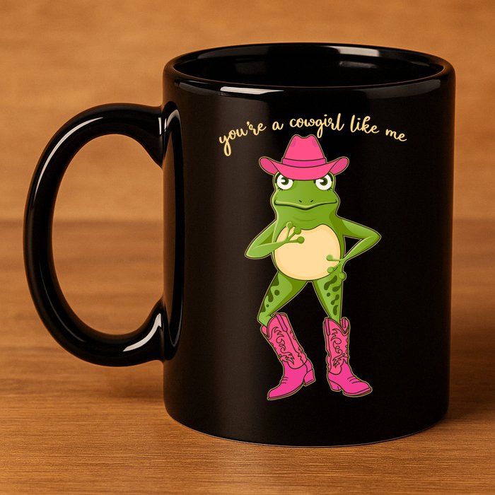 Funny Frog You're A Cowgirl Like Me 11oz C Handle Ceramic Mug