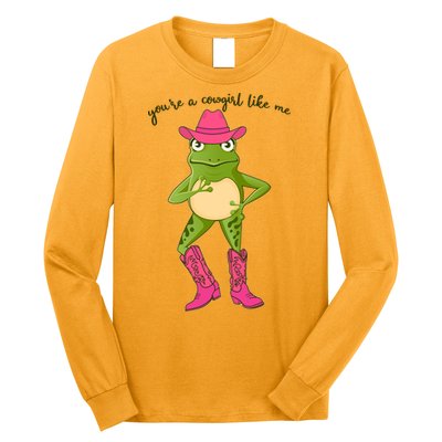 Funny Frog You're A Cowgirl Like Me Long Sleeve Shirt