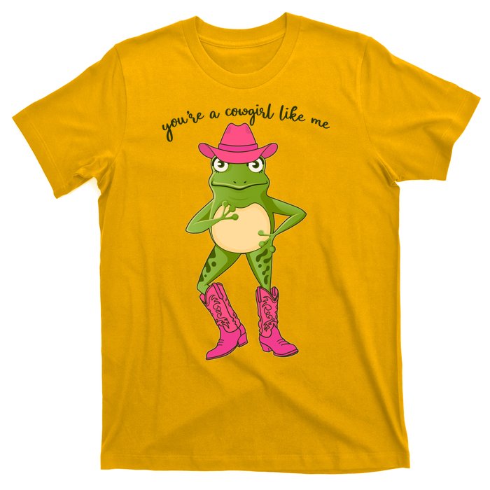 Funny Frog You're A Cowgirl Like Me T-Shirt