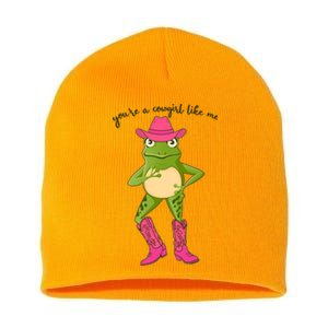 Funny Frog You're A Cowgirl Like Me Short Acrylic Beanie