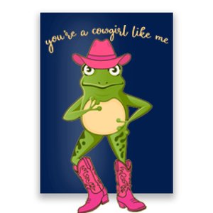 Funny Frog You're A Cowgirl Like Me Poster