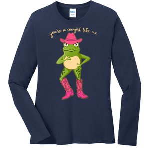 Funny Frog You're A Cowgirl Like Me Ladies Long Sleeve Shirt