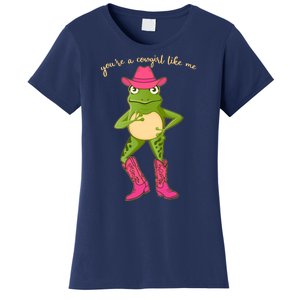 Funny Frog You're A Cowgirl Like Me Women's T-Shirt