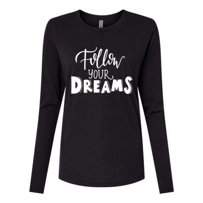 Funny Follow Your Dreams Sleeping Womens Cotton Relaxed Long Sleeve T-Shirt