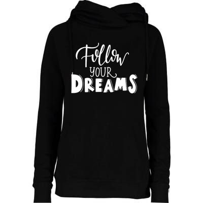 Funny Follow Your Dreams Sleeping Womens Funnel Neck Pullover Hood