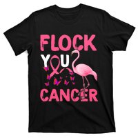 Funny Flock You Flamingo Cancer Breast Cancer T-Shirt