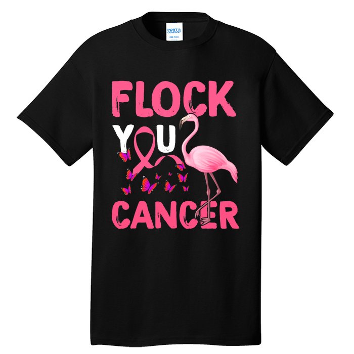 Funny Flock You Flamingo Cancer Breast Cancer Tall T-Shirt