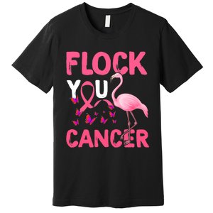 Funny Flock You Flamingo Cancer Breast Cancer Premium T-Shirt