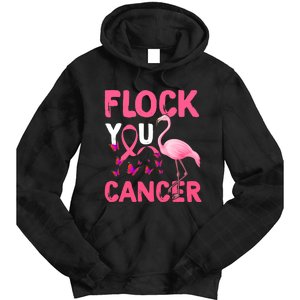 Funny Flock You Flamingo Cancer Breast Cancer Tie Dye Hoodie