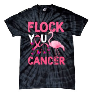 Funny Flock You Flamingo Cancer Breast Cancer Tie-Dye T-Shirt