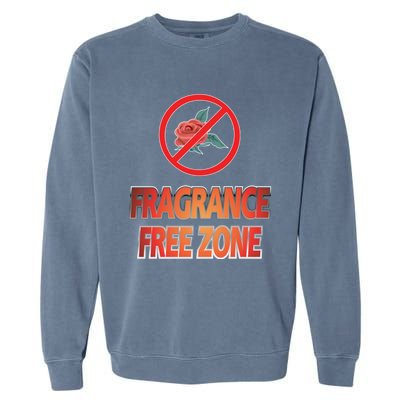 Fragrance Free Zone Chemical Sensitivity Mcs/es Cool Gift Garment-Dyed Sweatshirt