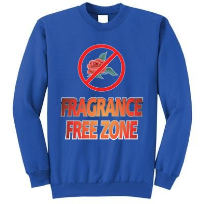 Fragrance Free Zone Chemical Sensitivity Mcs/es Cool Gift Tall Sweatshirt