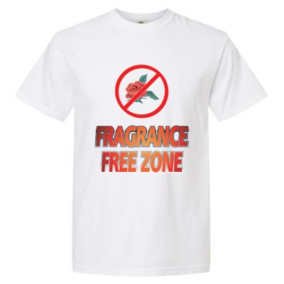 Fragrance Free Zone Chemical Sensitivity Mcs/es Cool Gift Garment-Dyed Heavyweight T-Shirt