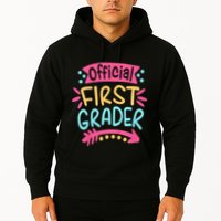 First Grader, 1st Grade Back To School Hoodie