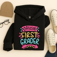First Grader, 1st Grade Back To School Hoodie