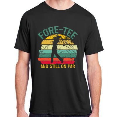 Funny Golf 40th Birthday Retro Foretee And Still On Par Adult ChromaSoft Performance T-Shirt