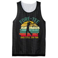 Funny Golf 40th Birthday Retro Foretee And Still On Par Mesh Reversible Basketball Jersey Tank