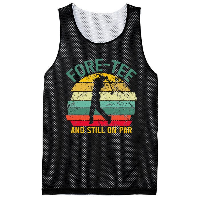 Funny Golf 40th Birthday Retro Foretee And Still On Par Mesh Reversible Basketball Jersey Tank