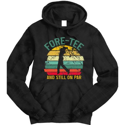 Funny Golf 40th Birthday Retro Foretee And Still On Par Tie Dye Hoodie