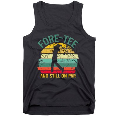 Funny Golf 40th Birthday Retro Foretee And Still On Par Tank Top