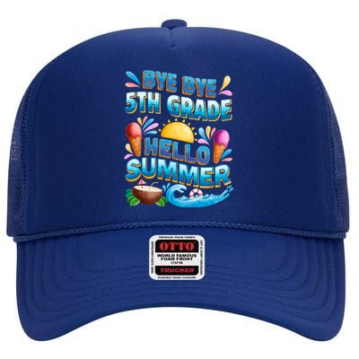 Funny Goodbye 5th Grade Hello Summer Gift High Crown Mesh Back Trucker Hat