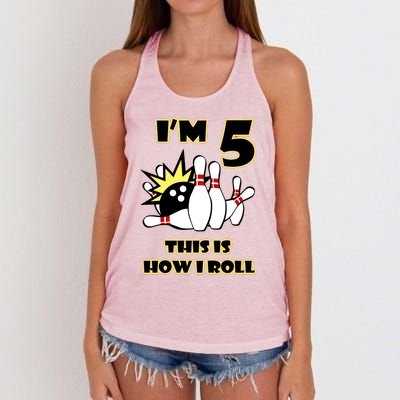 Funny Gift 5 Year Old Bowling Gift This Is How I Roll 5th Birthday Gift Women's Knotted Racerback Tank