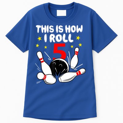 Funny Gift 5 Year Old Bowling Gift This Is How I Roll 5th Birthday Boys Gift Tall T-Shirt