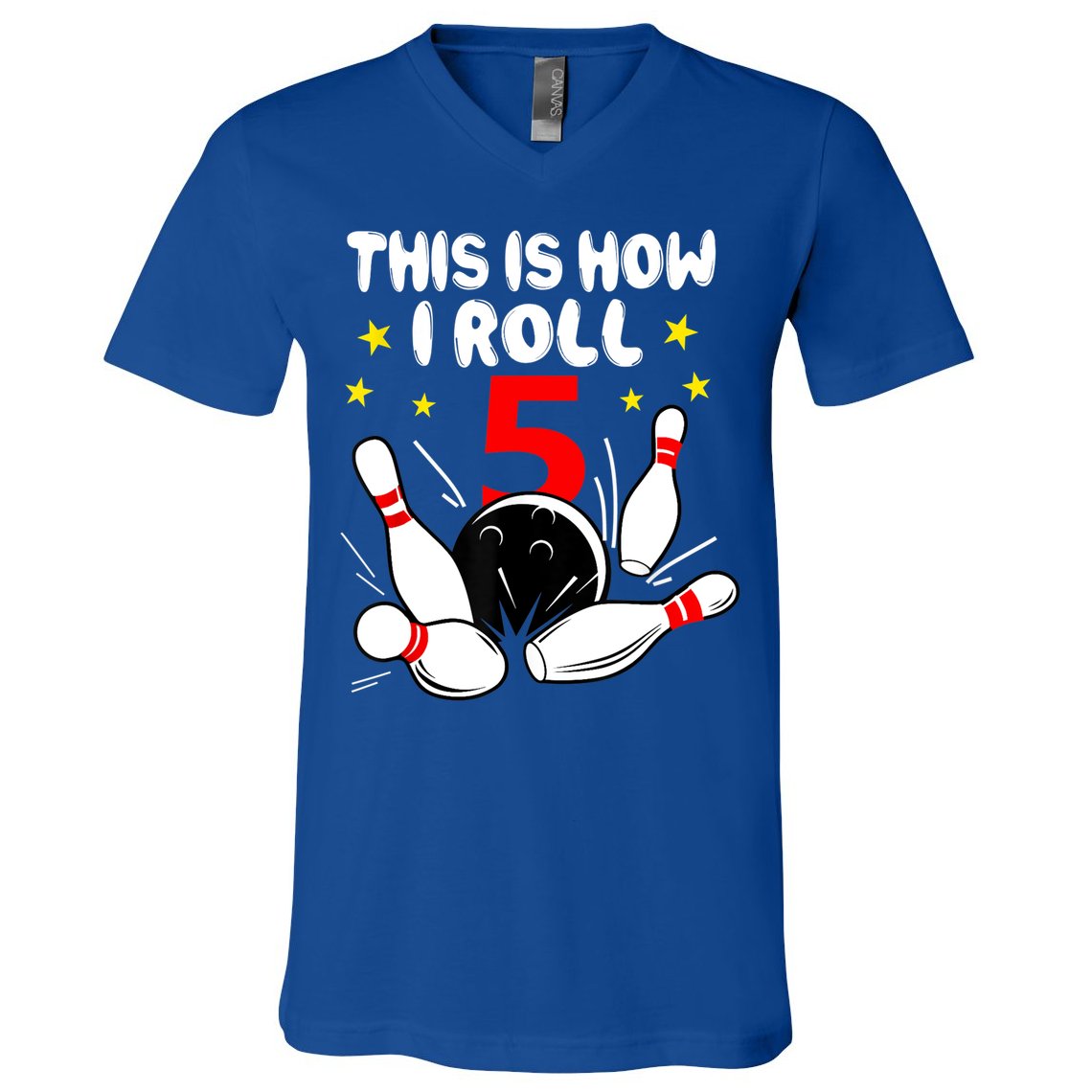 Funny Gift 5 Year Old Bowling Gift This Is How I Roll 5th Birthday Boys Gift V-Neck T-Shirt