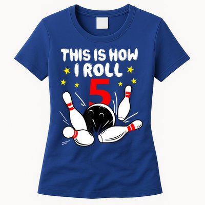 Funny Gift 5 Year Old Bowling Gift This Is How I Roll 5th Birthday Boys Gift Womens T-Shirt
