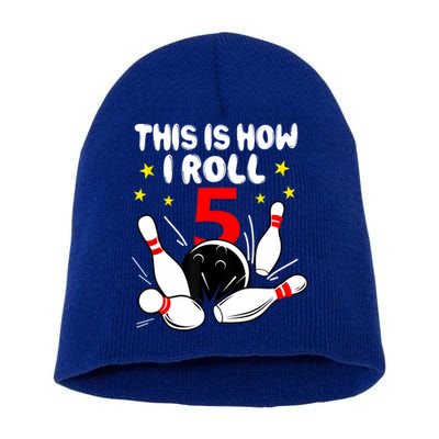 Funny Gift 5 Year Old Bowling Gift This Is How I Roll 5th Birthday Boys Gift Short Acrylic Beanie