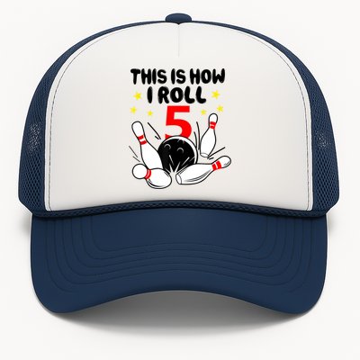 Funny Gift 5 Year Old Bowling Gift This Is How I Roll 5th Birthday Boys Gift Trucker Hat