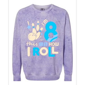 Funny Gift 8th Birthday Bowling Gift I'm 8 Eight This Is How I Roll Funny Gift Colorblast Crewneck Sweatshirt