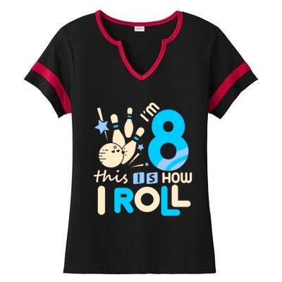 Funny Gift 8th Birthday Bowling Gift I'm 8 Eight This Is How I Roll Funny Gift Ladies Halftime Notch Neck Tee