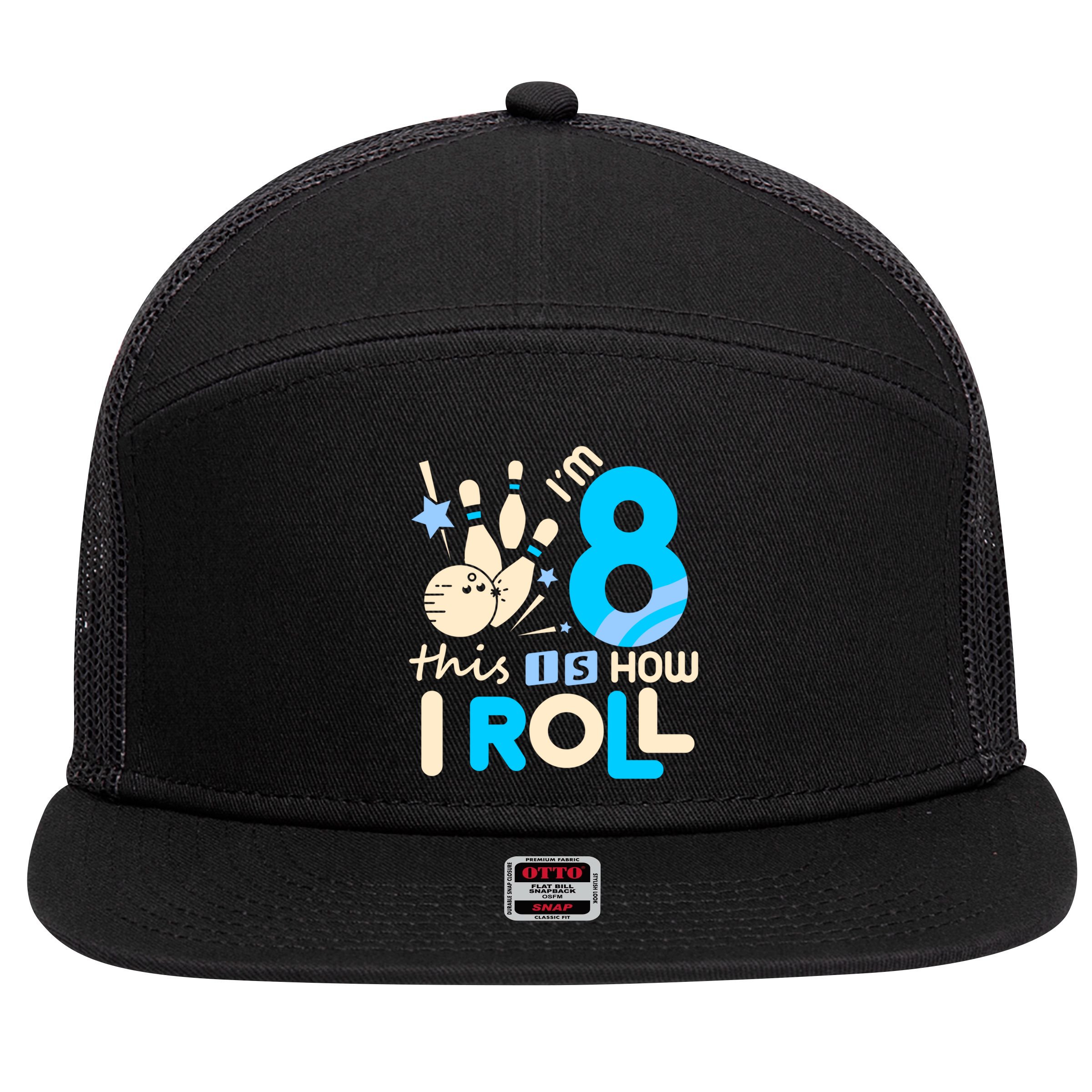 Funny Gift 8th Birthday Bowling Gift I'm 8 Eight This Is How I Roll Funny Gift 7 Panel Mesh Trucker Snapback Hat