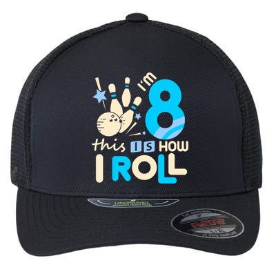 Funny Gift 8th Birthday Bowling Gift I'm 8 Eight This Is How I Roll Funny Gift Flexfit Unipanel Trucker Cap
