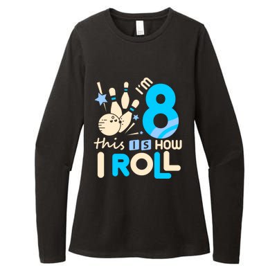 Funny Gift 8th Birthday Bowling Gift I'm 8 Eight This Is How I Roll Funny Gift Womens CVC Long Sleeve Shirt